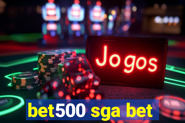 bet500 sga bet